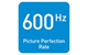 600Hz Perfect Picture Rate